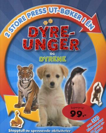 Dyreunger og Dyrene. 2 store press ut-bøker i én.