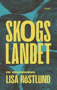 Skogslandet? En granskning